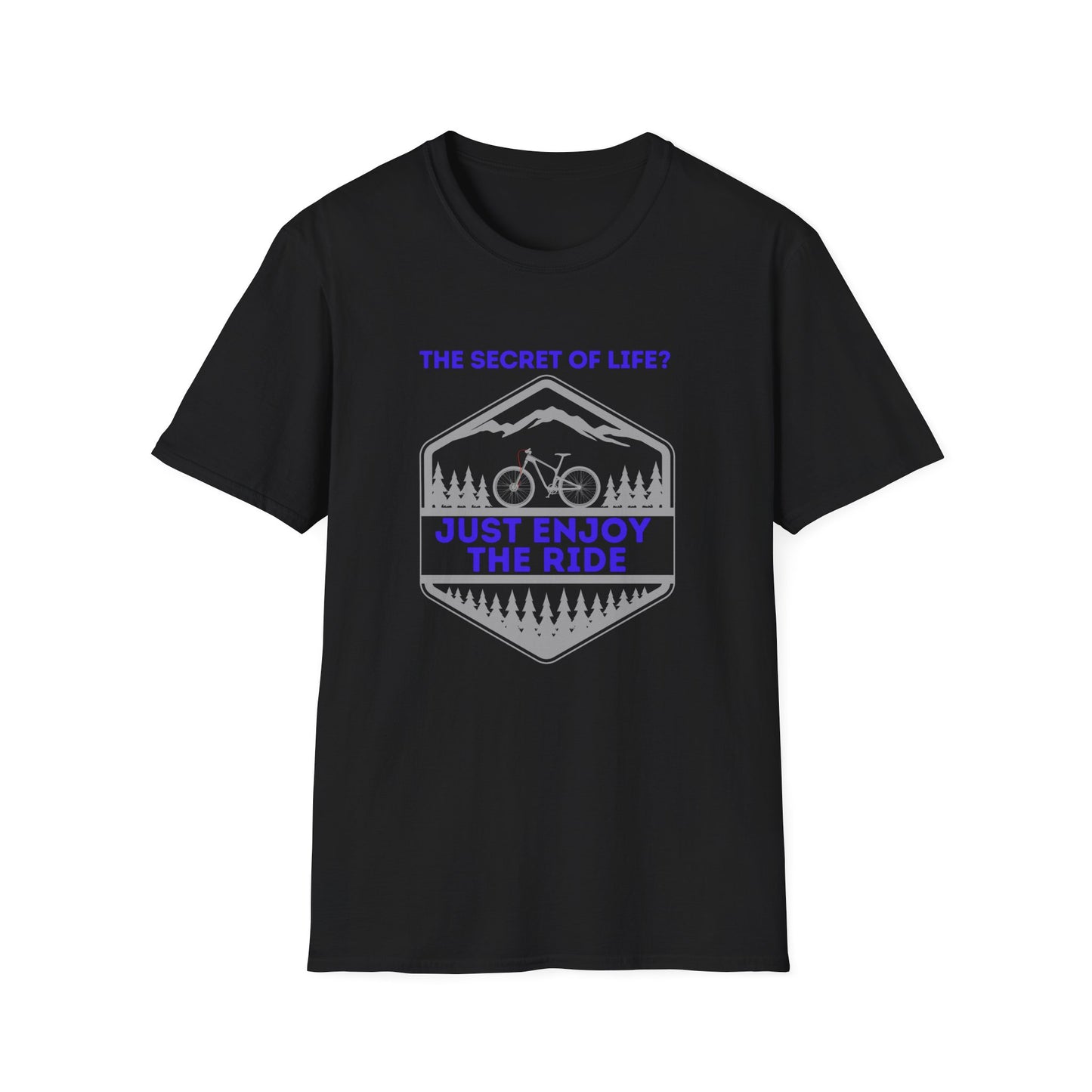 Mountain Biking Life Philosophy Quote Mountain Bike Unisex T-Shirt