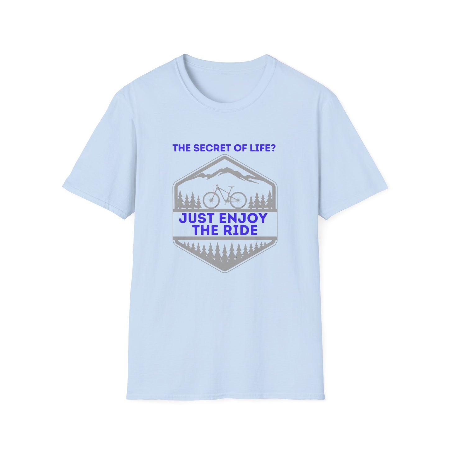 Mountain Biking Life Philosophy Quote Mountain Bike Unisex T-Shirt