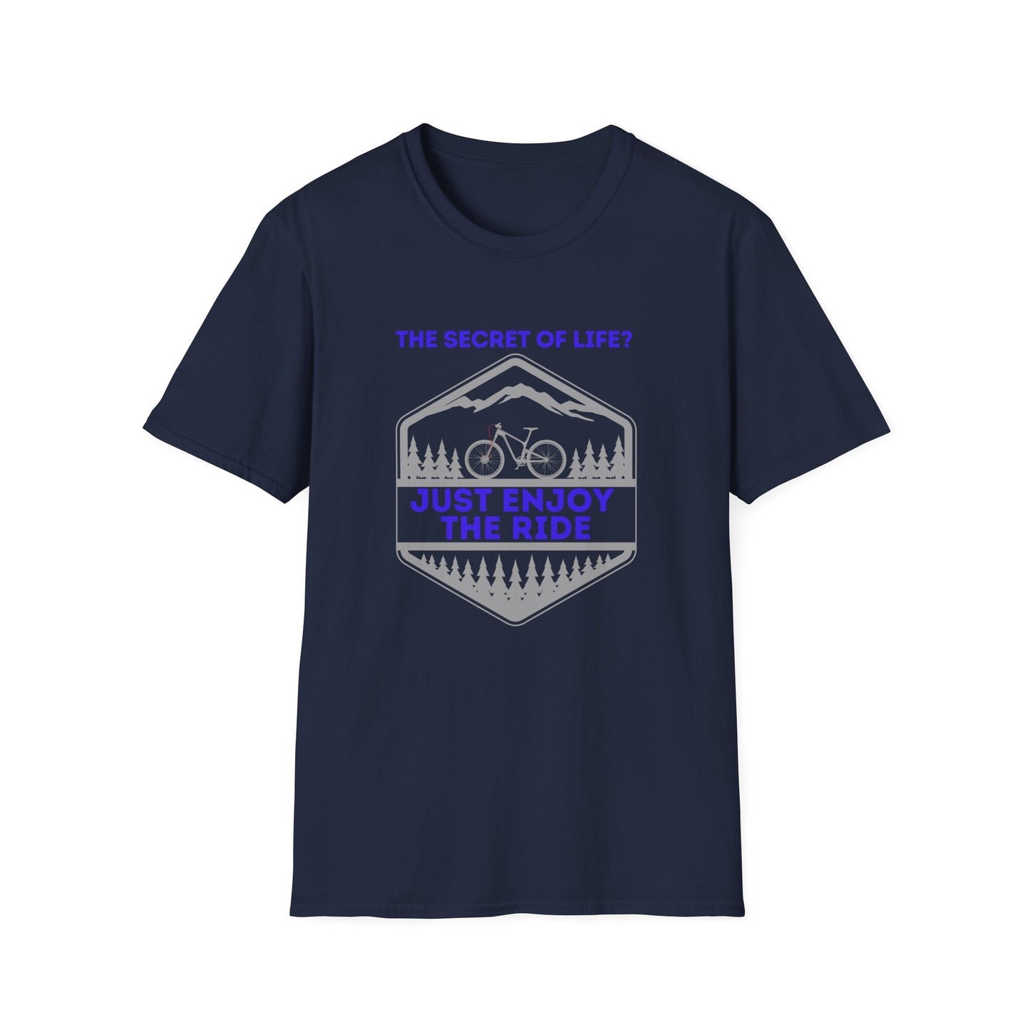Mountain Biking Life Philosophy Quote Mountain Bike Unisex T-Shirt